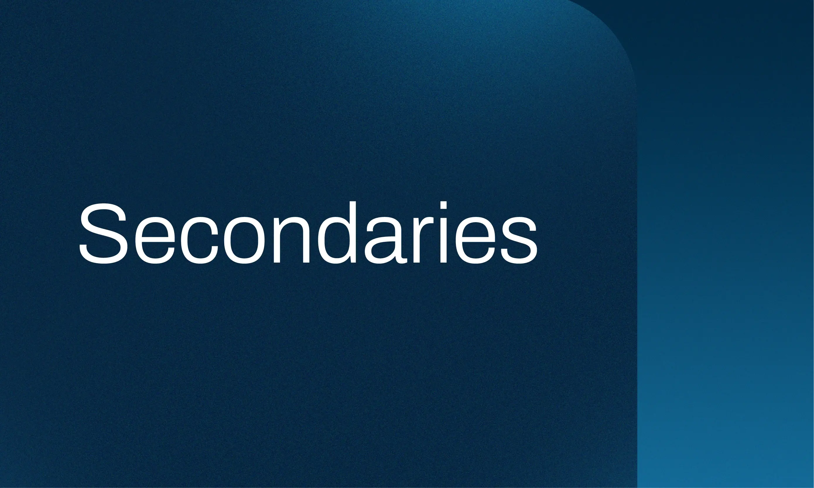Secondaries Presentation